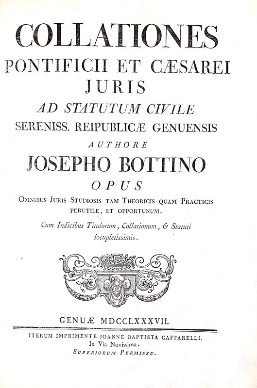 Gli statuti di Genova commentati: Collationes ad statutum civile Reipublicae Genuensis - Genuae 1787 Gli statuti di Genova commentati: Collationes ad statutum civile Reipublicae Genuensis - Genuae 1787