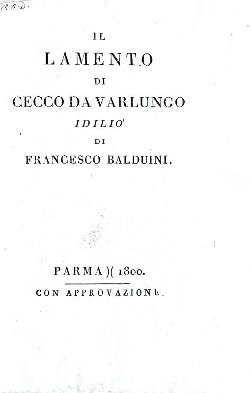Una rara edizioncina bodoniana: Baldovini - Il lamento di Cecco da Varlungo - Parma, Bodoni 1800 Una rara edizioncina bodoniana: Baldovini - Il lamento di Cecco da Varlungo - Parma, Bodoni 1800