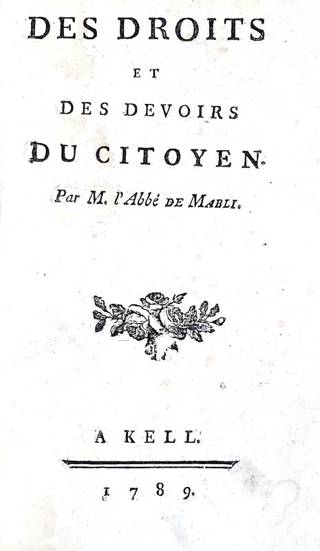 Gabriel Bonnot de Mably - Des droits et des devoirs du citoyen - A Kell 1789 (bella legatura) Gabriel Bonnot de Mably - Des droits et des devoirs du citoyen - A Kell 1789 (bella legatura)