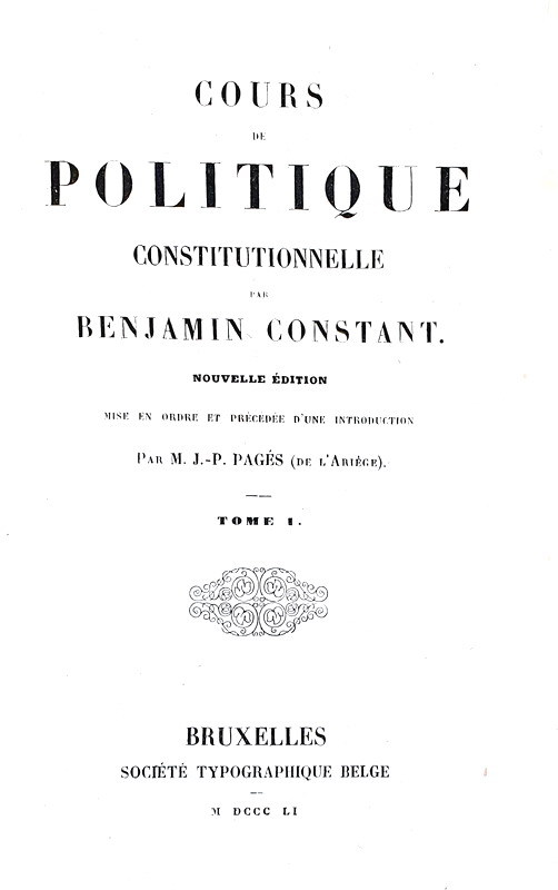 Storia delle costituzioni: Benjamin Constant - Cours de politique constitutionelle - Bruxelles 1851