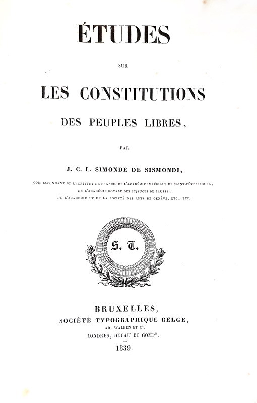 Simonde de Sismondi - Etudes sur les constitutions des peuples libres - Bruxelles 1839 Simonde de Sismondi - Etudes sur les constitutions des peuples libres - Bruxelles 1839