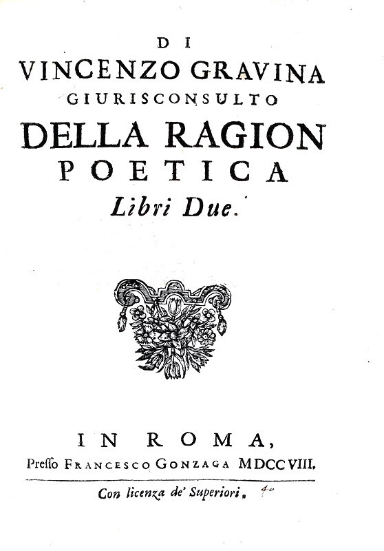 Gian Vincenzo Gravina - Della ragion poetica libri due - In Roma, Gonzaga 1708 (rara prima edizione) Gian Vincenzo Gravina - Della ragion poetica libri due - In Roma, Gonzaga 1708 (rara prima edizione)