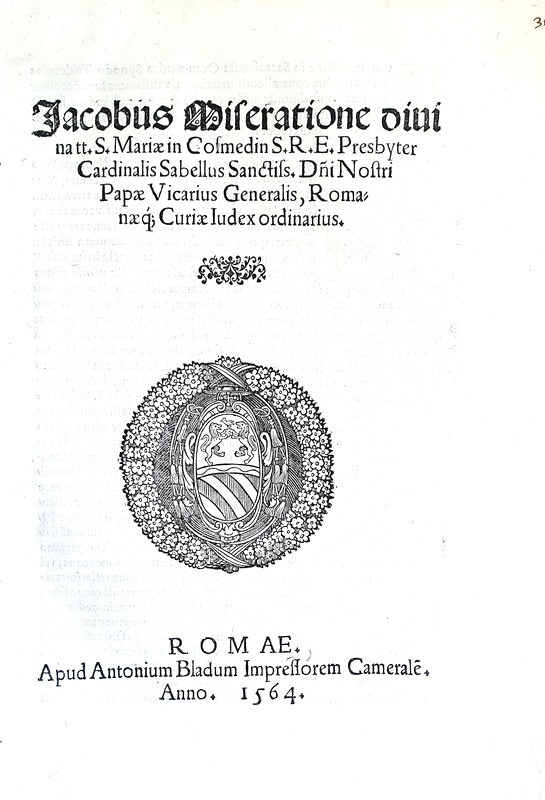 Bolla del cardinale Giacomo Savelli sul matrimonio clandestino - Roma, Blado 1564 Bolla del cardinale Giacomo Savelli sul matrimonio clandestino - Roma, Blado 1564