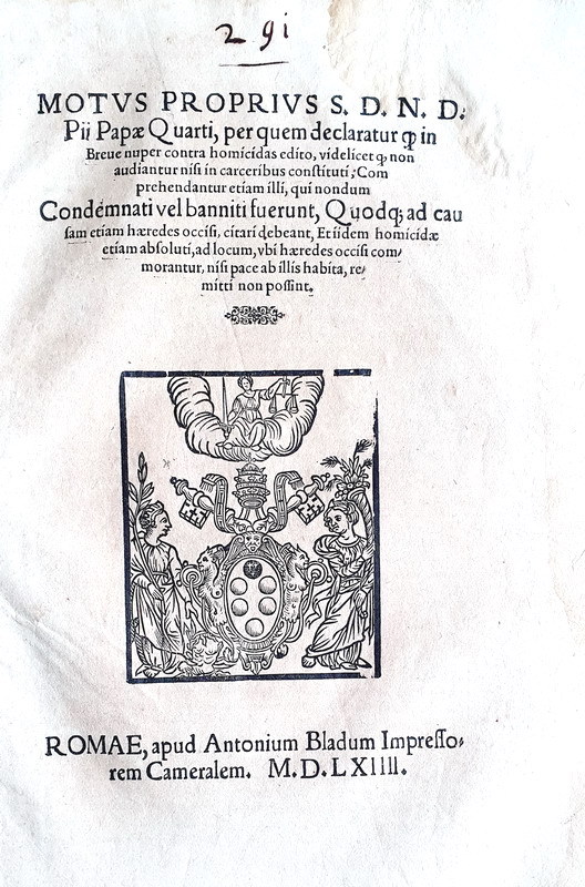 Moto proprio di Pio IV che disciplina il reato di omicidio - Roma, Blado 1564 Moto proprio di Pio IV che disciplina il reato di omicidio - Roma, Blado 1564