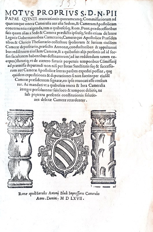 Moto proprio di Pio V sul funzionamento della Camera Apostolica - Roma, Blado 1567 Moto proprio di Pio V sul funzionamento della Camera Apostolica - Roma, Blado 1567