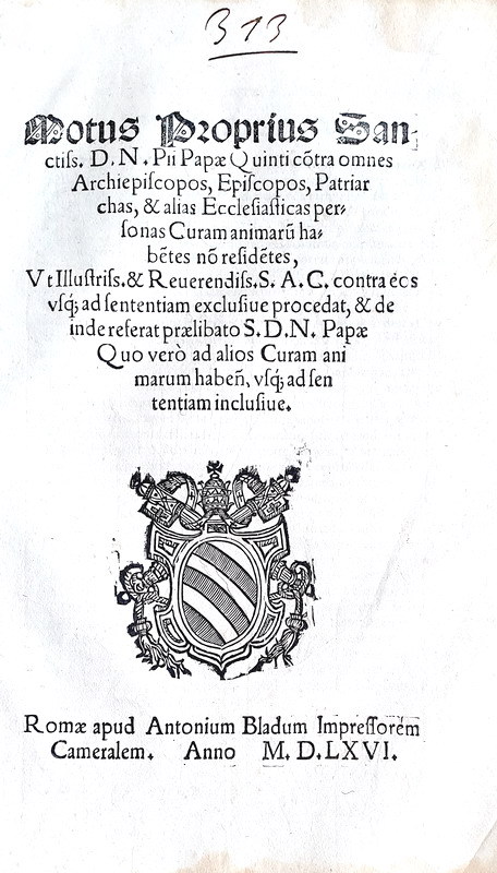 Moto proprio di Pio V che disciplina la residenza dei vescovi - Roma, Blado 1566 Moto proprio di Pio V che disciplina la residenza dei vescovi - Roma, Blado 1566