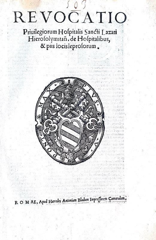 Pio V revoca i privilegi all�Ospedale di San Lazzaro dei lebbrosi - Roma, Blado 1567