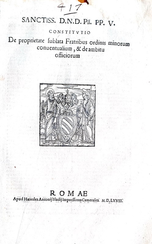 Costituzione di Pio V che disciplina le propriet� dell'Ordine francescano - Roma, Blado 1568 Costituzione di Pio V che disciplina le propriet� dell'Ordine francescano - Roma, Blado 1568