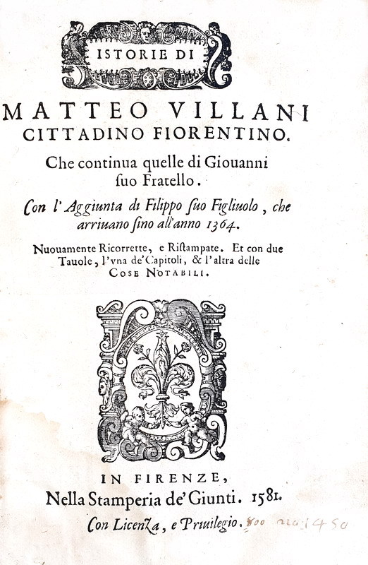 Una celebre opera di storia fiorentina: Matteo Villani - Historie fiorentine - Firenze 1577/81 Una celebre opera di storia fiorentina: Matteo Villani - Historie fiorentine - Firenze 1577/81
