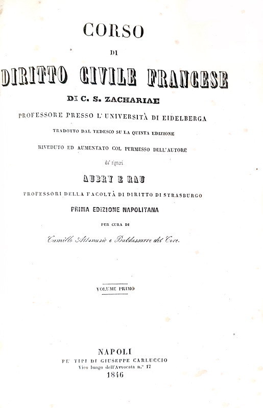 Karl Salomon Zacharia - Corso di diritto civile francese - Napoli 1846/49 Karl Salomon Zacharia - Corso di diritto civile francese - Napoli 1846/49
