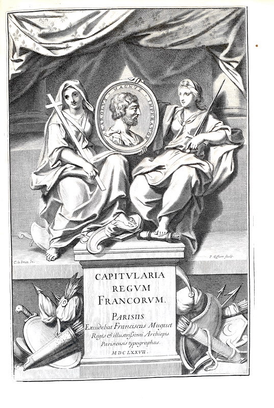 Capitularia regum Francorum, Stephanus Baluzius tultensis in unum collegit - Parisiis 1677 Capitularia regum Francorum, Stephanus Baluzius tultensis in unum collegit - Parisiis 1677