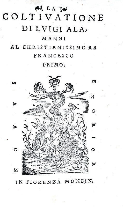 Un grande classico del Cinquecento: Luigi Alamanni - La coltivatione - Firenze, Giunti 1549 Un grande classico del Cinquecento: Luigi Alamanni - La coltivatione - Firenze, Giunti 1549