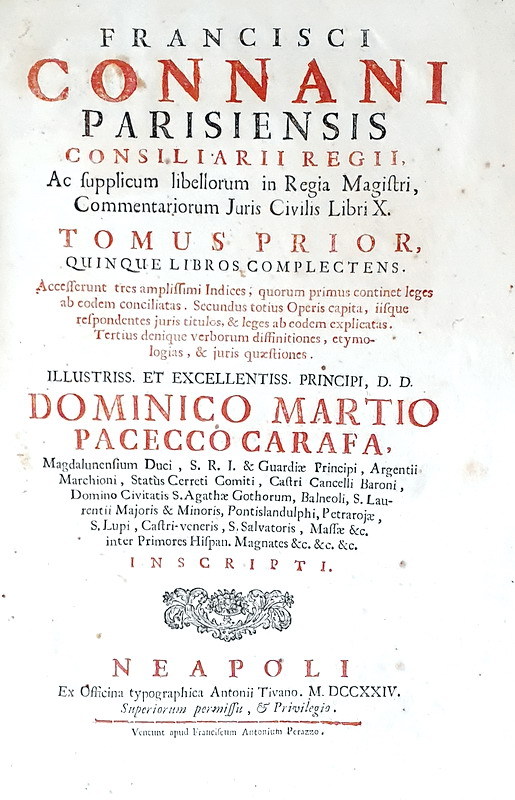 Umanesimo giuridico: Francois Connan - Commentariorum juris civilis libri X - Neapoli 1724 Umanesimo giuridico: Francois Connan - Commentariorum juris civilis libri X - Neapoli 1724
