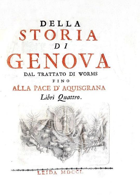 Giovanni Francesco Doria - Della storia di Genova - Modena 1750 (seconda e definitiva edizione) Giovanni Francesco Doria - Della storia di Genova - Modena 1750 (seconda e definitiva edizione)