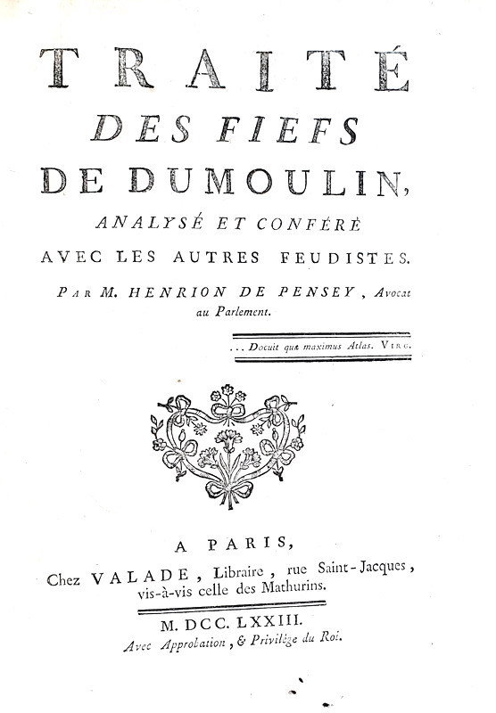 I feudi in Francia nel Cinquecento: Charles Du Moulin - Traite des fiefs - Paris 1773 I feudi in Francia nel Cinquecento: Charles Du Moulin - Traite des fiefs - Paris 1773