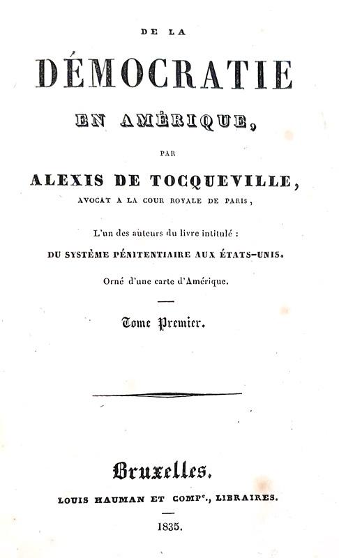 Alexis de Tocqueville - De la d�mocratie en Am�rique - 1835 (rara seconda edizione) Alexis de Tocqueville - De la d�mocratie en Am�rique - 1835 (rara seconda edizione)
