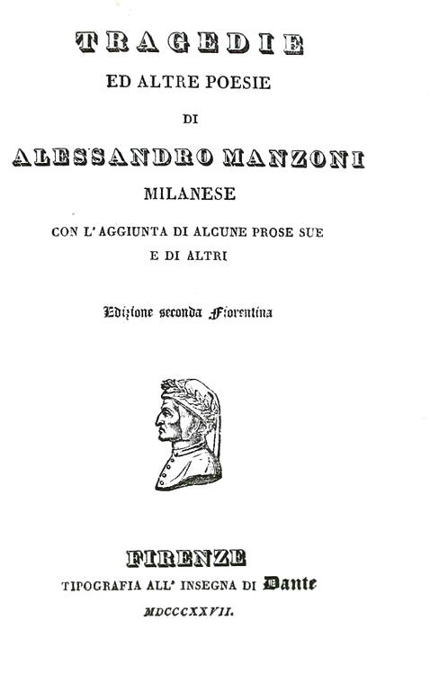 Un grande classico dell'Ottocento: Alessandro Manzoni - Tragedie ed altre poesie - Firenze 1827 Un grande classico dell'Ottocento: Alessandro Manzoni - Tragedie ed altre poesie - Firenze 1827