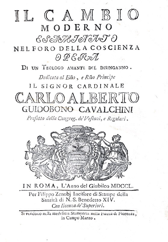 Cambio e usura nel Settecento: Il cambio moderno esaminato - Roma 1750 (rara prima edizione) Cambio e usura nel Settecento: Il cambio moderno esaminato - Roma 1750 (rara prima edizione)
