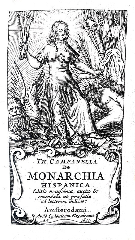 L'utopia nel Seicento: Tommaso Campanella - De monarchia hispanica - Amsterdam, Elzevier 1641 L'utopia nel Seicento: Tommaso Campanella - De monarchia hispanica - Amsterdam, Elzevier 1641