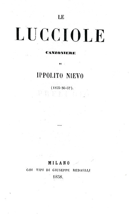 Ippolito Nievo - Le lucciole. Canzoniere (1855-56-57) - Milano, Radaelli 1858 (rara prima edizione) Ippolito Nievo - Le lucciole. Canzoniere (1855-56-57) - Milano, Radaelli 1858 (rara prima edizione)