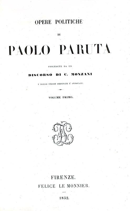 Un classico della politica cinquecentesca: Paolo Paruta - Opere politiche - 1852 (bella legatura) Un classico della politica cinquecentesca: Paolo Paruta - Opere politiche - 1852 (bella legatura)