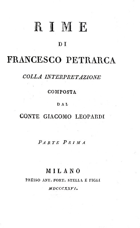 Le Rime di Petrarca con l'interpretazione di Giacomo Leopardi - Milano 1826 (rara prima edizione) Le Rime di Petrarca con l'interpretazione di Giacomo Leopardi - Milano 1826 (rara prima edizione)