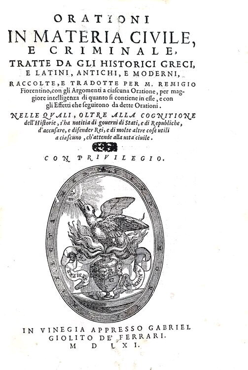 Remigio Nannini - Orationi in materia civile e criminale - Venezia, Giolito 1562 (prima edizione) Remigio Nannini - Orationi in materia civile e criminale - Venezia, Giolito 1562 (prima edizione)