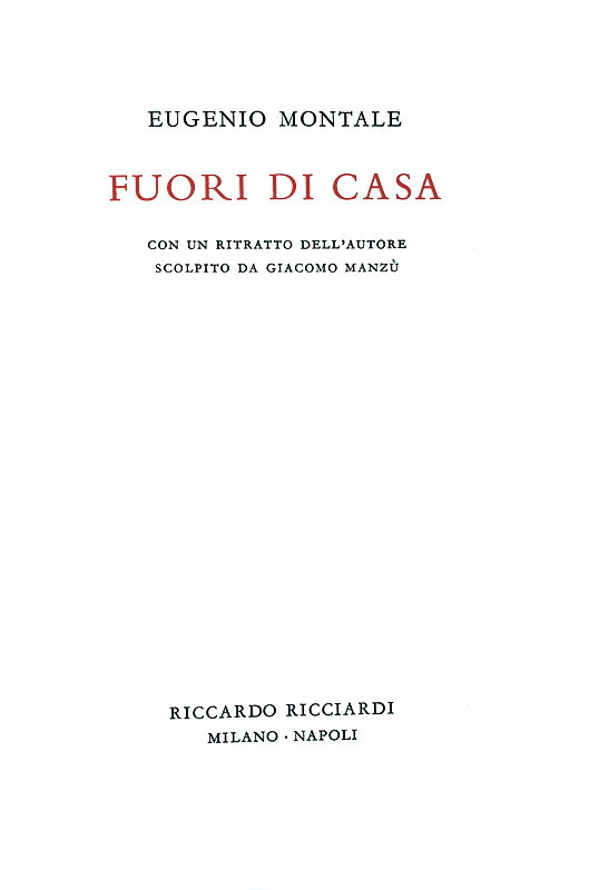 La seconda raccolta di prose di Eugenio Montale: Fuori di casa - Ricciardi 1969 (prima edizione) La seconda raccolta di prose di Eugenio Montale: Fuori di casa - Ricciardi 1969 (prima edizione)