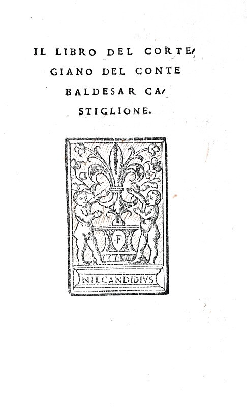Un simbolo del Rinascimento: Baldassarre Castiglione - Il libro del cortegiano - Giunti 1531 (raro) Un simbolo del Rinascimento: Baldassarre Castiglione - Il libro del cortegiano - Giunti 1531 (raro)