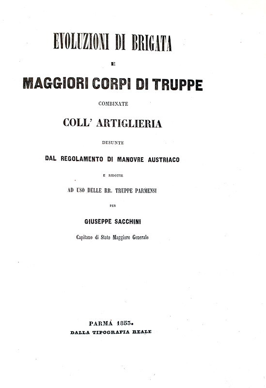 Giuseppe Sacchini - Evoluzioni di brigata e corpi di truppe - 1853 (rara prima edizione autografata) Giuseppe Sacchini - Evoluzioni di brigata e corpi di truppe - 1853 (rara prima edizione autografata)