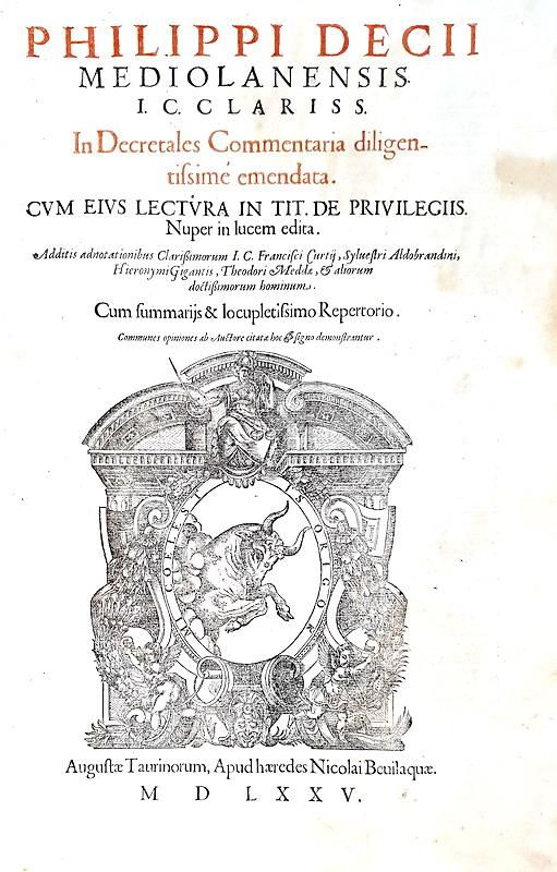 Filippo Decio - In Decretales commentaria - Torino, Bevilacqua 1575 (in folio, bella legatura coeva) Filippo Decio - In Decretales commentaria - Torino, Bevilacqua 1575 (in folio, bella legatura coeva)