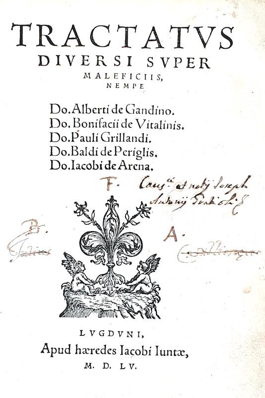 Alberto da Gandino - Tractatus diversi super maleficiis - Lione, Giunti 1555 (rarissimo e ricercato) Alberto da Gandino - Tractatus diversi super maleficiis - Lione, Giunti 1555 (rarissimo e ricercato)