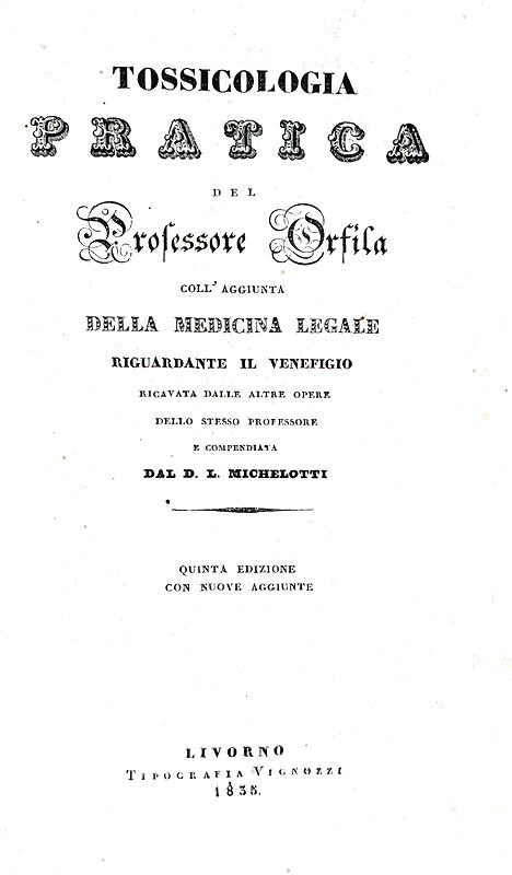 Orfila - Tossicologia pratica e medicina legale riguardante il veneficio - 1835 (con 14 tavole) Orfila - Tossicologia pratica e medicina legale riguardante il veneficio - 1835 (con 14 tavole)