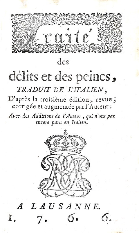 Cesare Beccaria - Trait� des delits et peines - A Lausanne 1766 (rara prima edizione francese) Cesare Beccaria - Trait� des delits et peines - A Lausanne 1766 (rara prima edizione francese)