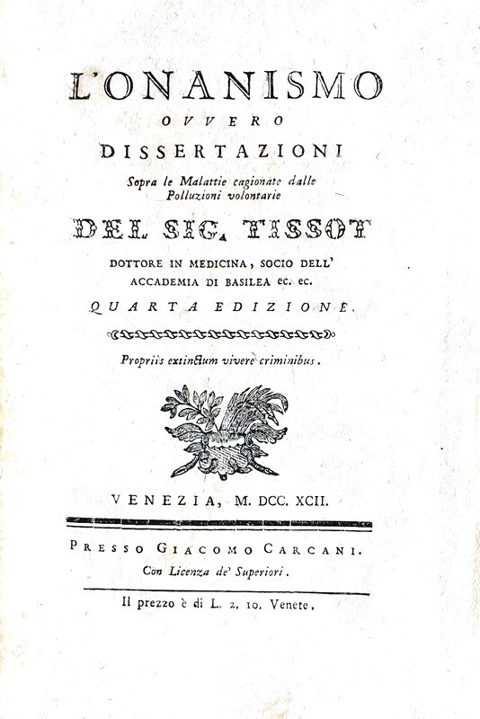 Simon Andr� Tissot - L�onanismo, ovvero dissertazione sopra le malattie cagionate - Venezia 1792