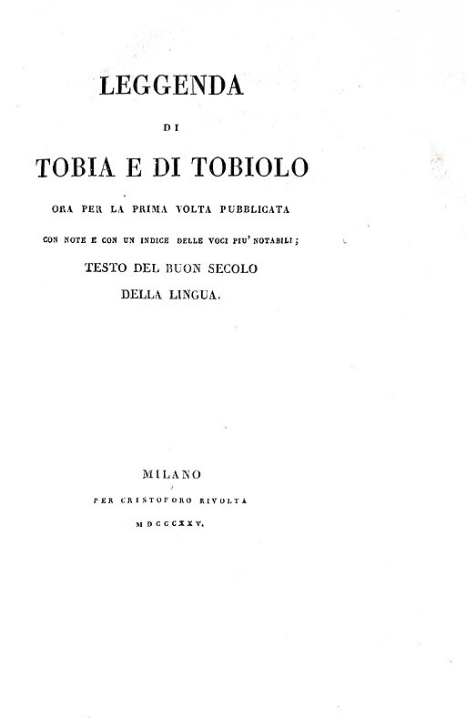 Leggenda di Tobia e di Tobiolo ora per la prima volta pubblicata - Milano 1825 (rara prima edizione) Leggenda di Tobia e di Tobiolo ora per la prima volta pubblicata - Milano 1825 (rara prima edizione)