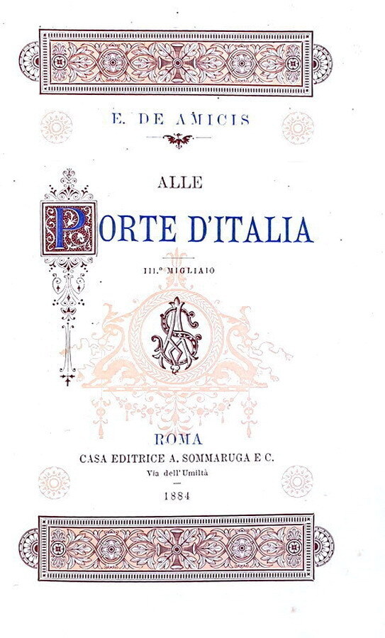 Edmondo De Amicis - Alle porte d'Italia - Roma 1884 (rara prima edizione - brossura perfetta) Edmondo De Amicis - Alle porte d'Italia - Roma 1884 (rara prima edizione - brossura perfetta)