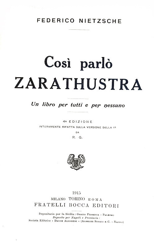 Friedrich Nietzsche - Cos� parl� Zarathustra. Un libro per tutti e per nessuno - Torino, Bocca 1915